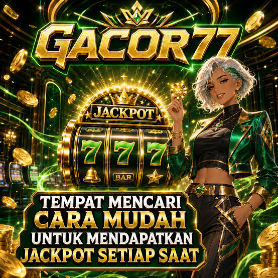 GACOR77 - gacor77 Link Alternatif Game Kasino dan Slot Online